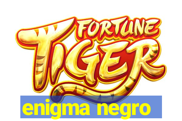 enigma negro